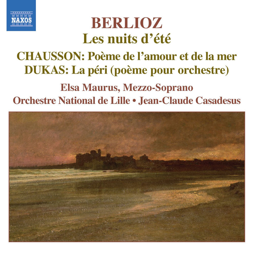 Berlioz: Les nuits d'été; Chausson: Poème de l'amour et de la mer; Dukas: La péri cover