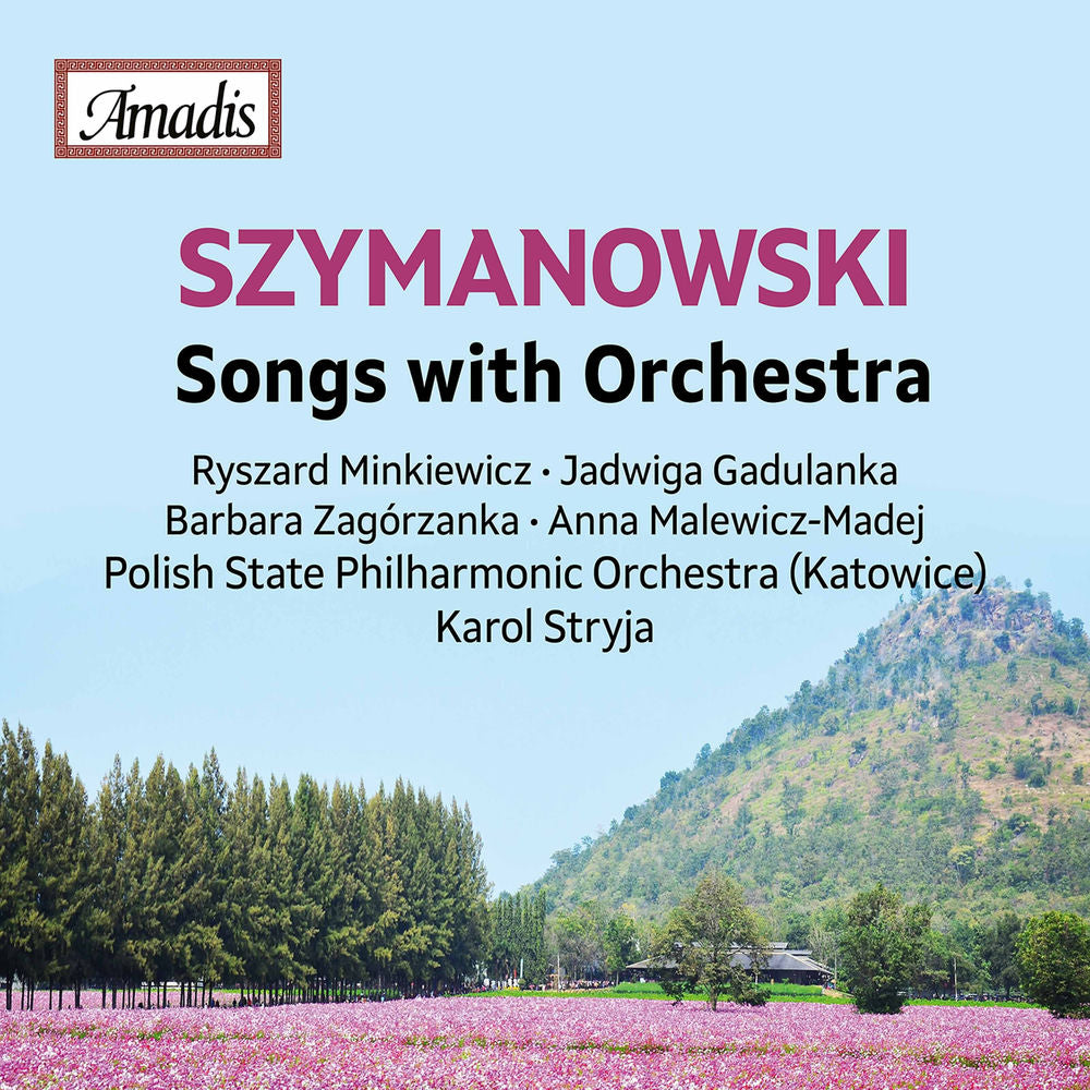 Karol Szymanowski: Songs with Orchestra cover