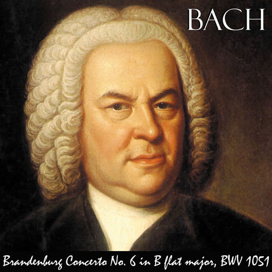 Brandenburg Concerto No. 6 in B-Flat Major, BWV 1051 (Remastered) cover