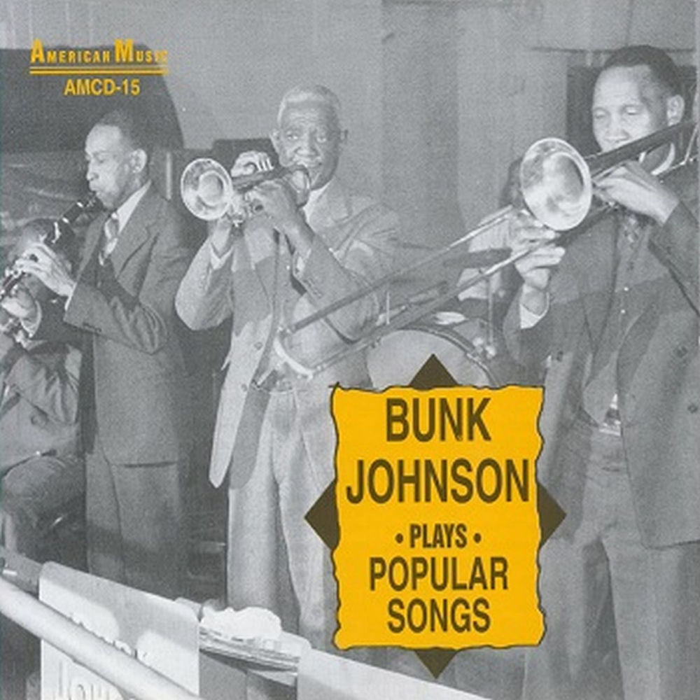 Bunk Johnson Plays Popular Songs cover
