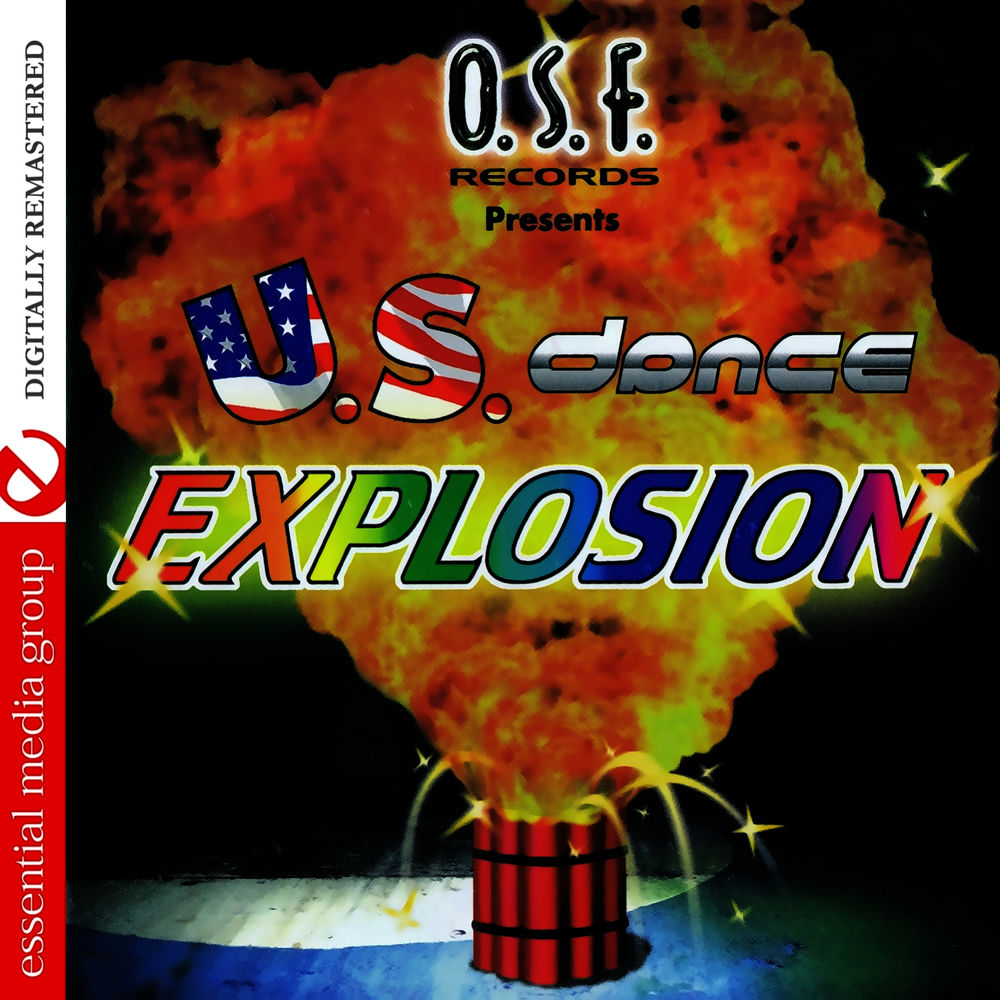 OSF Records Presents US Dance Explosion (Digitally Remastered) cover