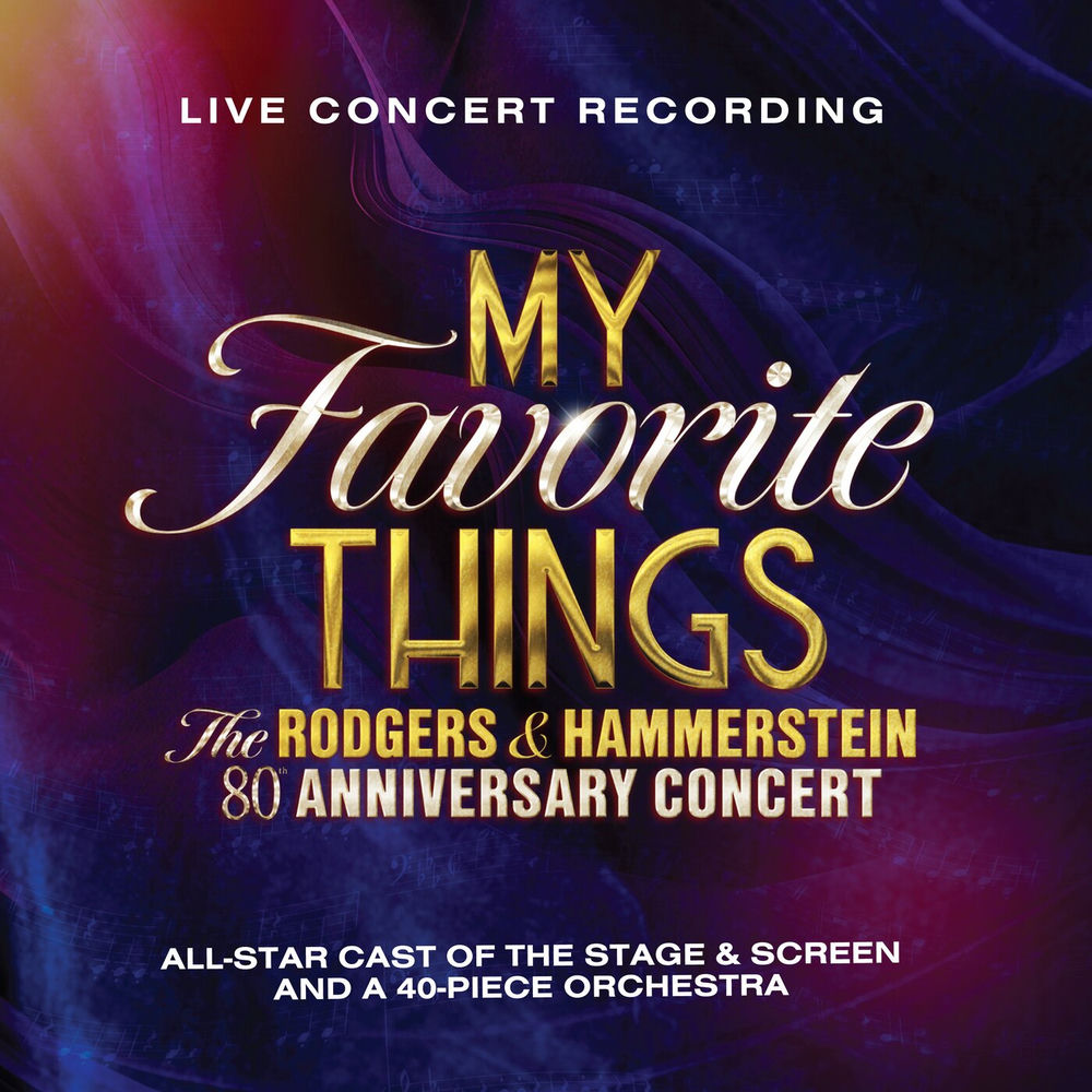 My Favorite Things: The Rodgers & Hammerstein 80th Anniversary Concert [2 CD] cover