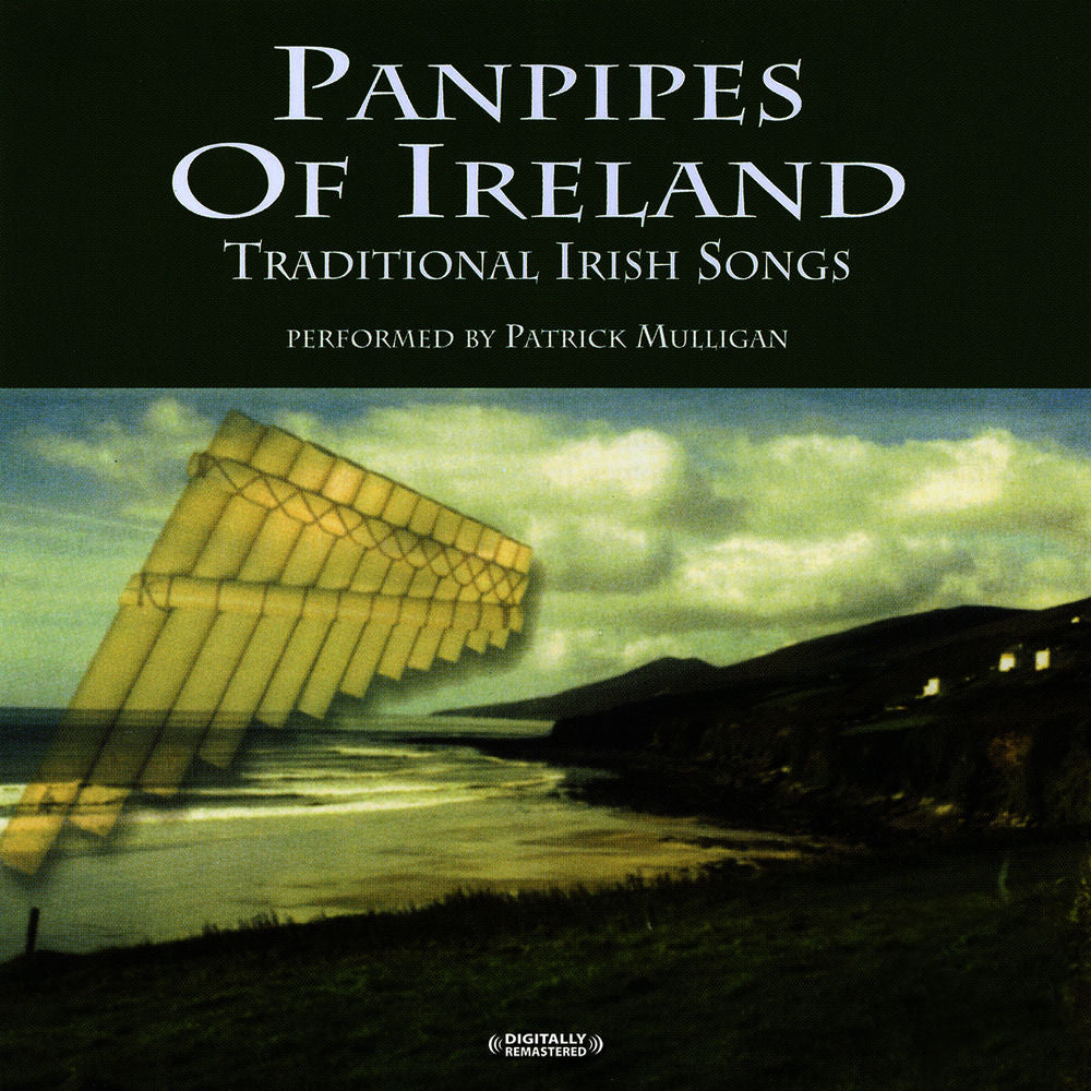 Panpipes Of Ireland: Traditional Irish Songs (Digitally Remastered) cover