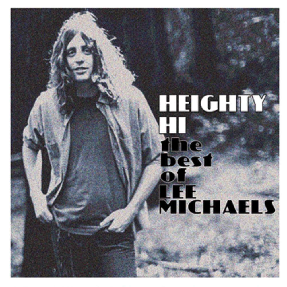 Heighty Hi - the Best of Lee Michaels cover