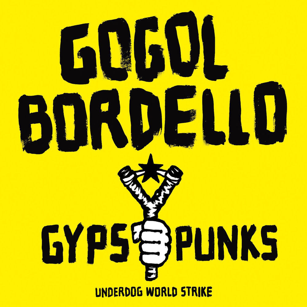 Gogol Bordello /Gypsy Punks Underdog World Strike cover