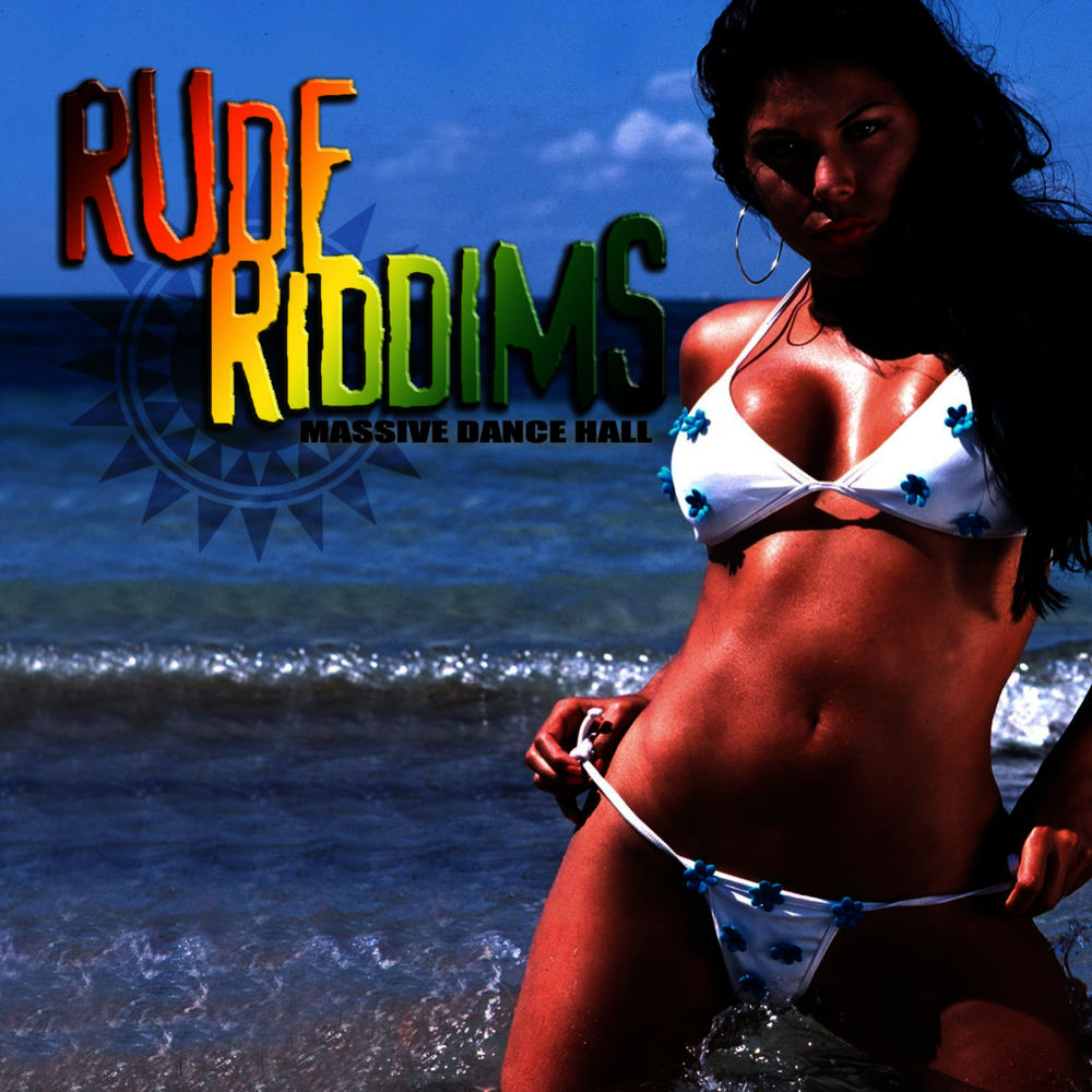 Rude Riddims: Massive Dance Hall (Digitally Remastered) cover