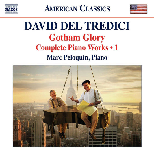 Del Tredici: Gotham Glory - Complete Piano Works, Vol. 1 cover