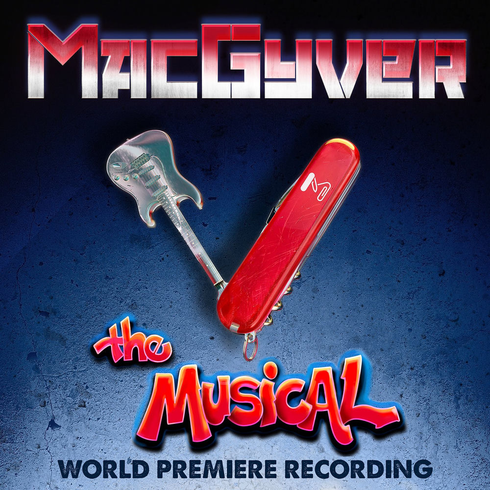 MacGyver The Musical - World Premiere Recording cover