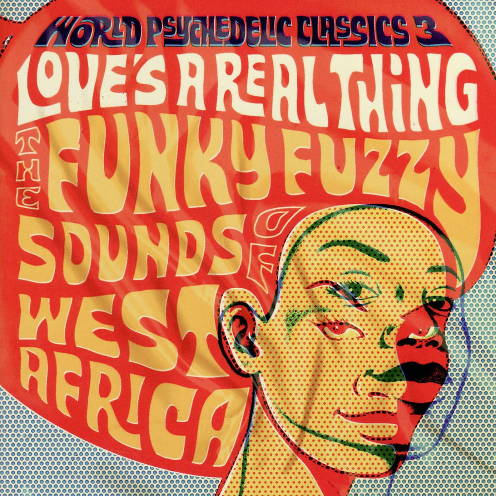 World Psychedelic Classics 3: Love's a Real Thing cover