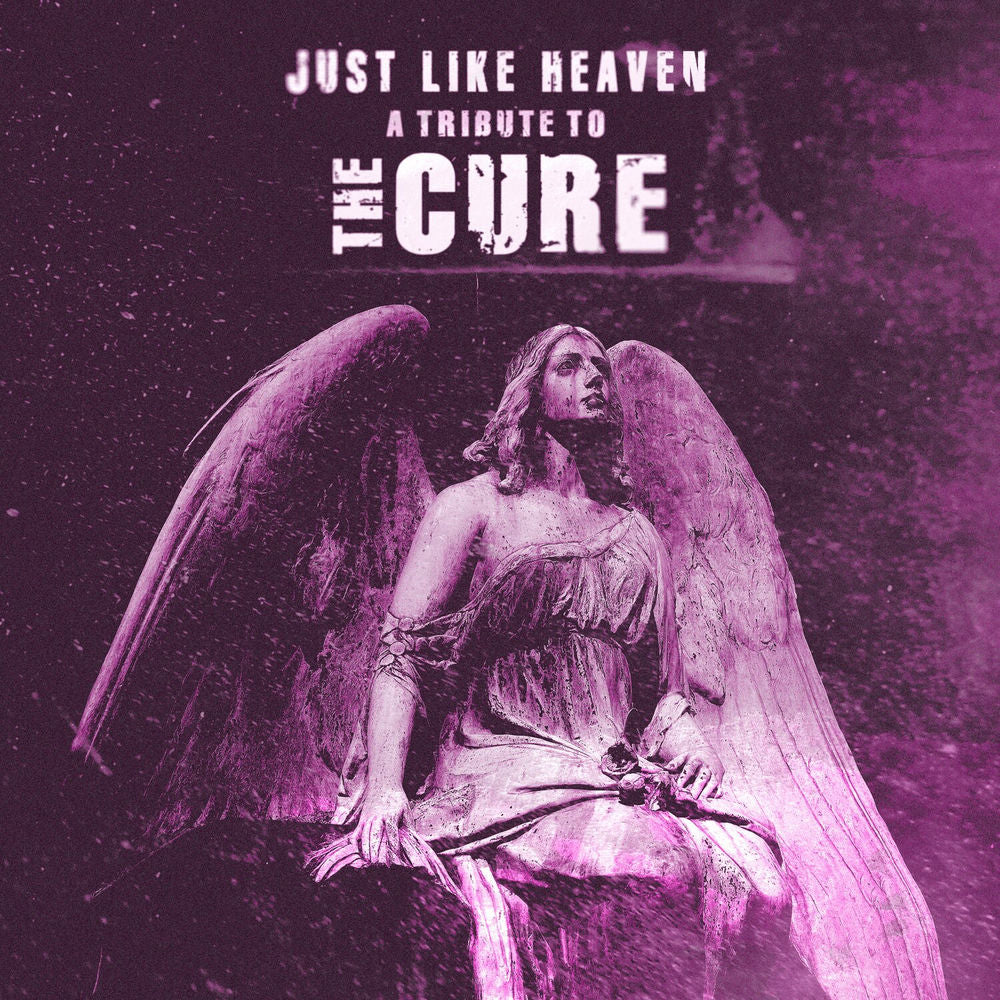Just Like Heaven: A Tribute To The Cure cover
