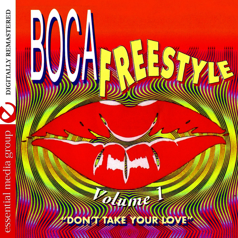 Boca Freestyle Vol. 1: Don't Take Your Love (Digitally Remastered) cover