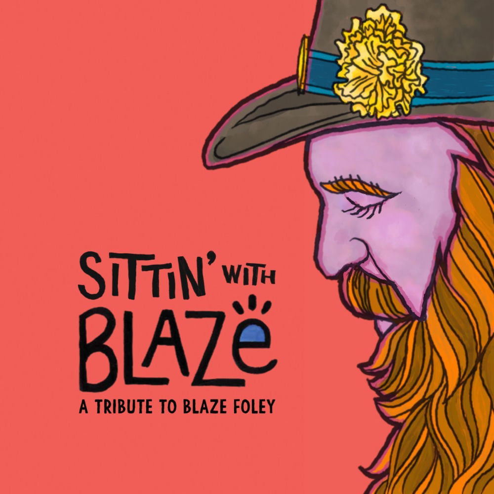 Sittin' with Blaze, a Tribute to Blaze Foley (Various Artists) cover