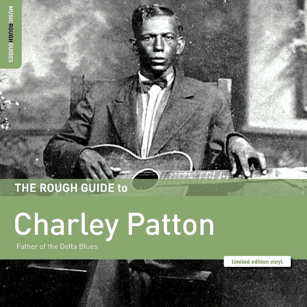 Rough Guide To Charley Patton – Father Of The Delta Blues cover