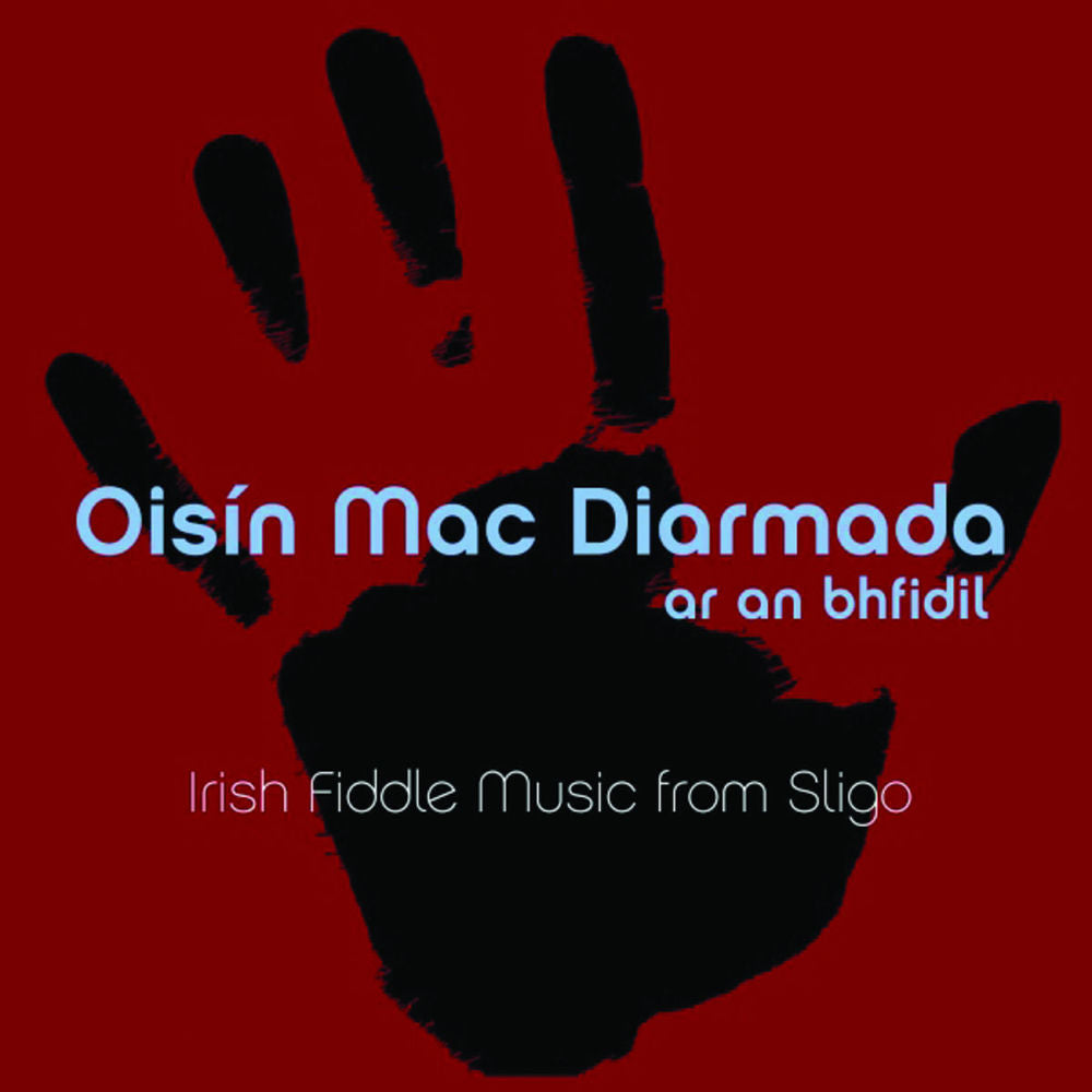 Oisin Mac Diarmada Ar An Bhfidil (Irish Fiddle Music from Sligo) cover