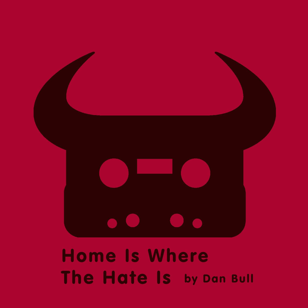 Home Is Where The Hate Is cover