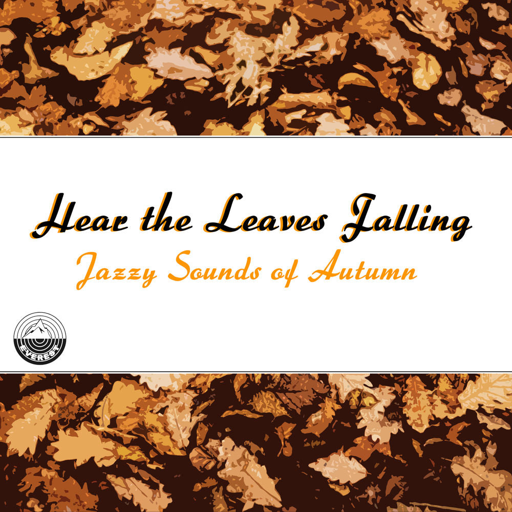 Hear The Leaves Falling: Jazzy Sounds Of Autumn cover