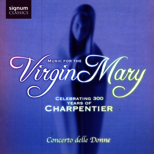 Virgin Mary: Celebrating 300 Years of Charpentier cover