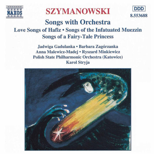 Karol Szymanowski: Songs with Orchestra cover