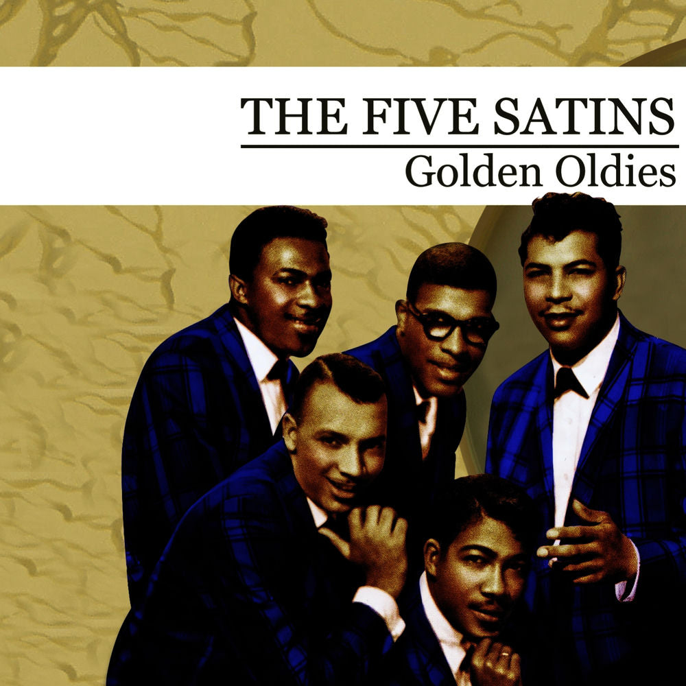 Golden Oldies [The Five Satins] (Digitally Remastered) cover