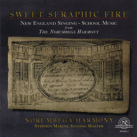 Sweet Seraphic Fire: New England Singing-School Music cover