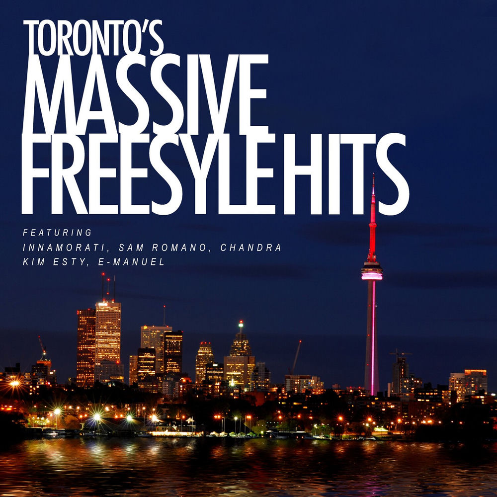 Toronto's Massive Freestyle Hits cover