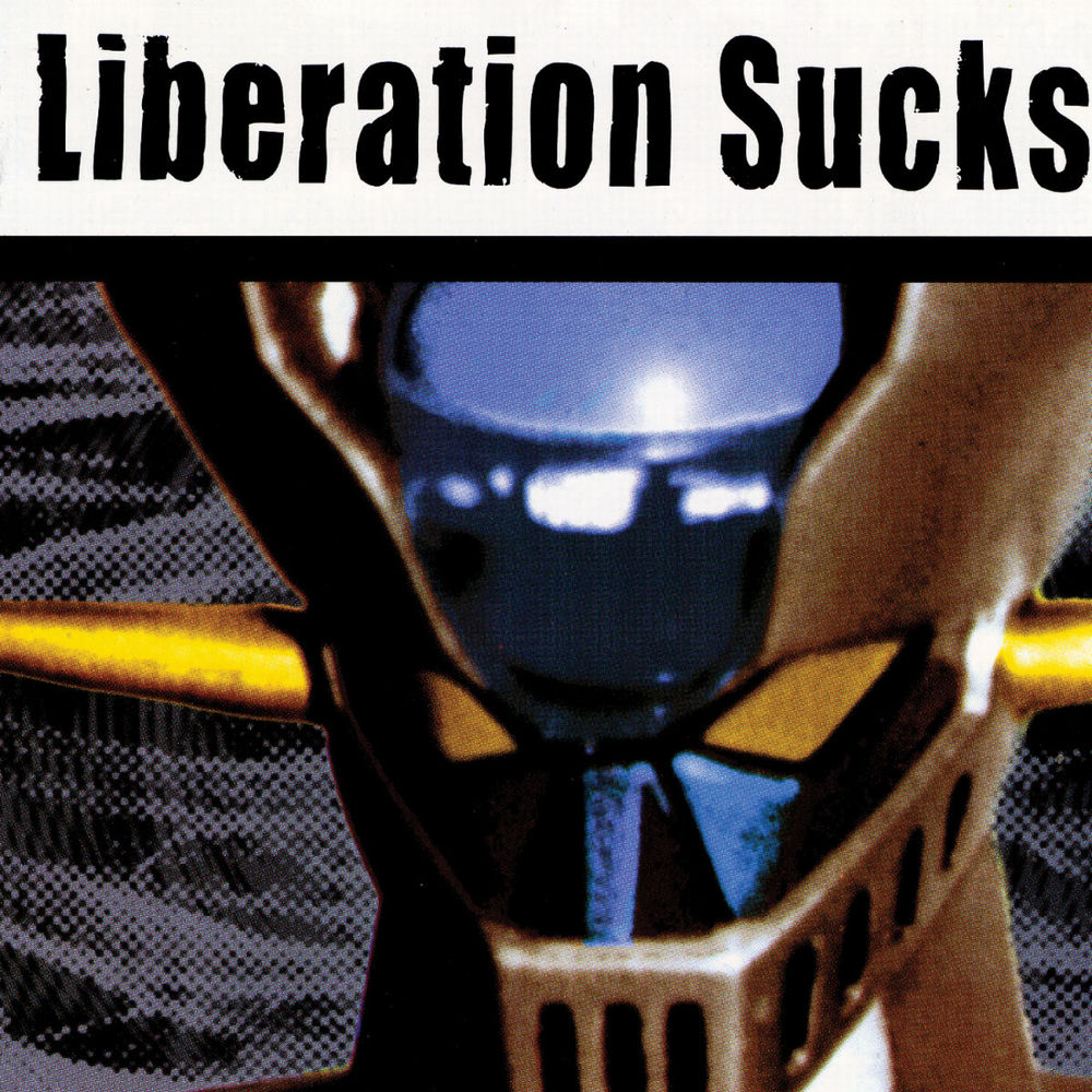 Liberation Sucks cover
