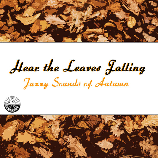 Hear The Leaves Falling: Jazzy Sounds Of Autumn cover