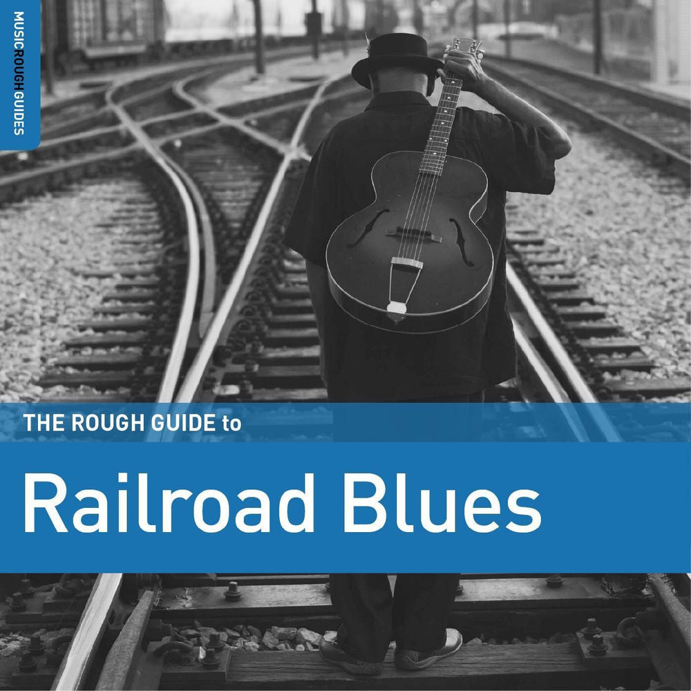 The Rough Guide To Railroad Blues cover