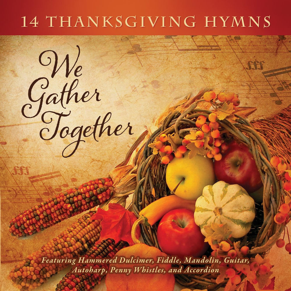 We Gather Together: 14 Thanksgiving Hymns cover