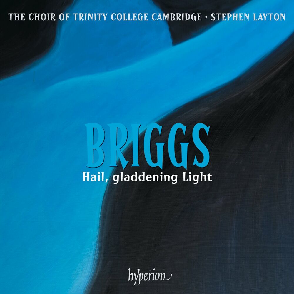 Briggs: Hail, gladdening Light & other works cover