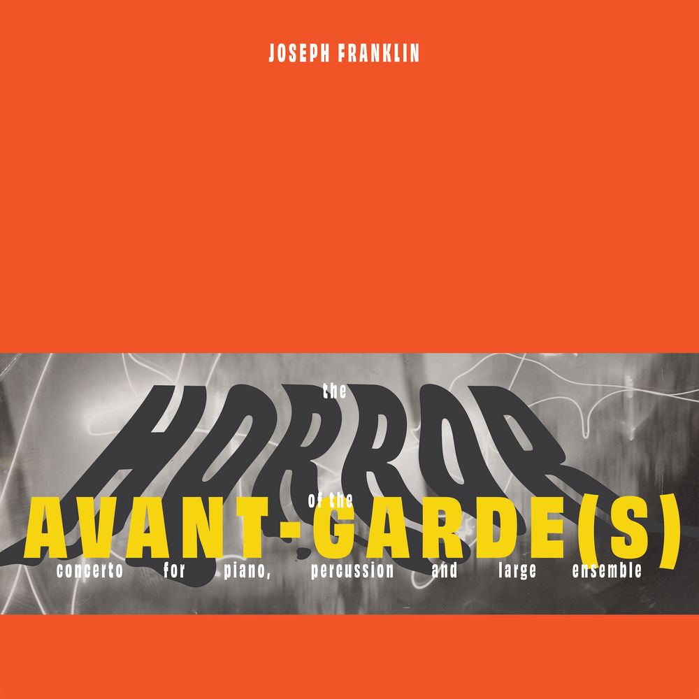 Joseph Franklin: The Horror of the Avant-Garde(S) cover