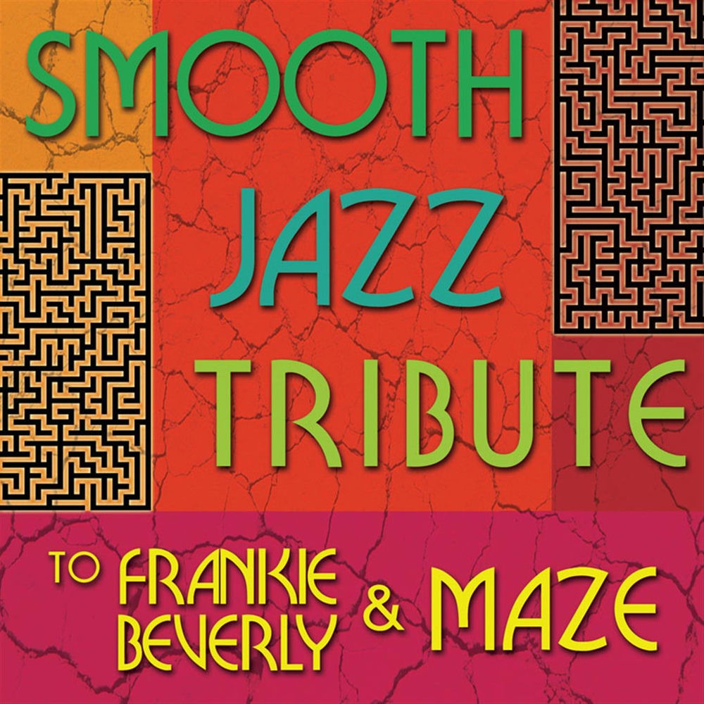Smooth Jazz Tribute to Frankie Beverly & Maze cover