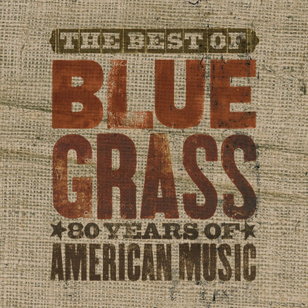 The Best Of Can't You Hear Me Callin' - Bluegrass: 80 Years Of American Music cover
