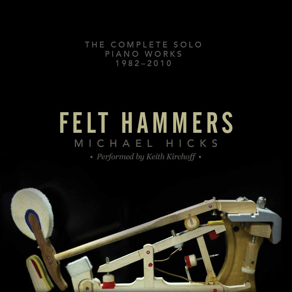 Felt Hammers: The Complete Solo Piano Works 1982 cover
