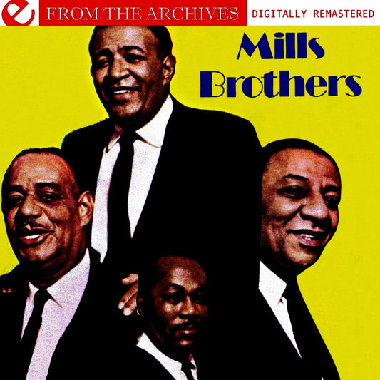 Mills Brothers - From The Archives (Digitally Remastered) cover