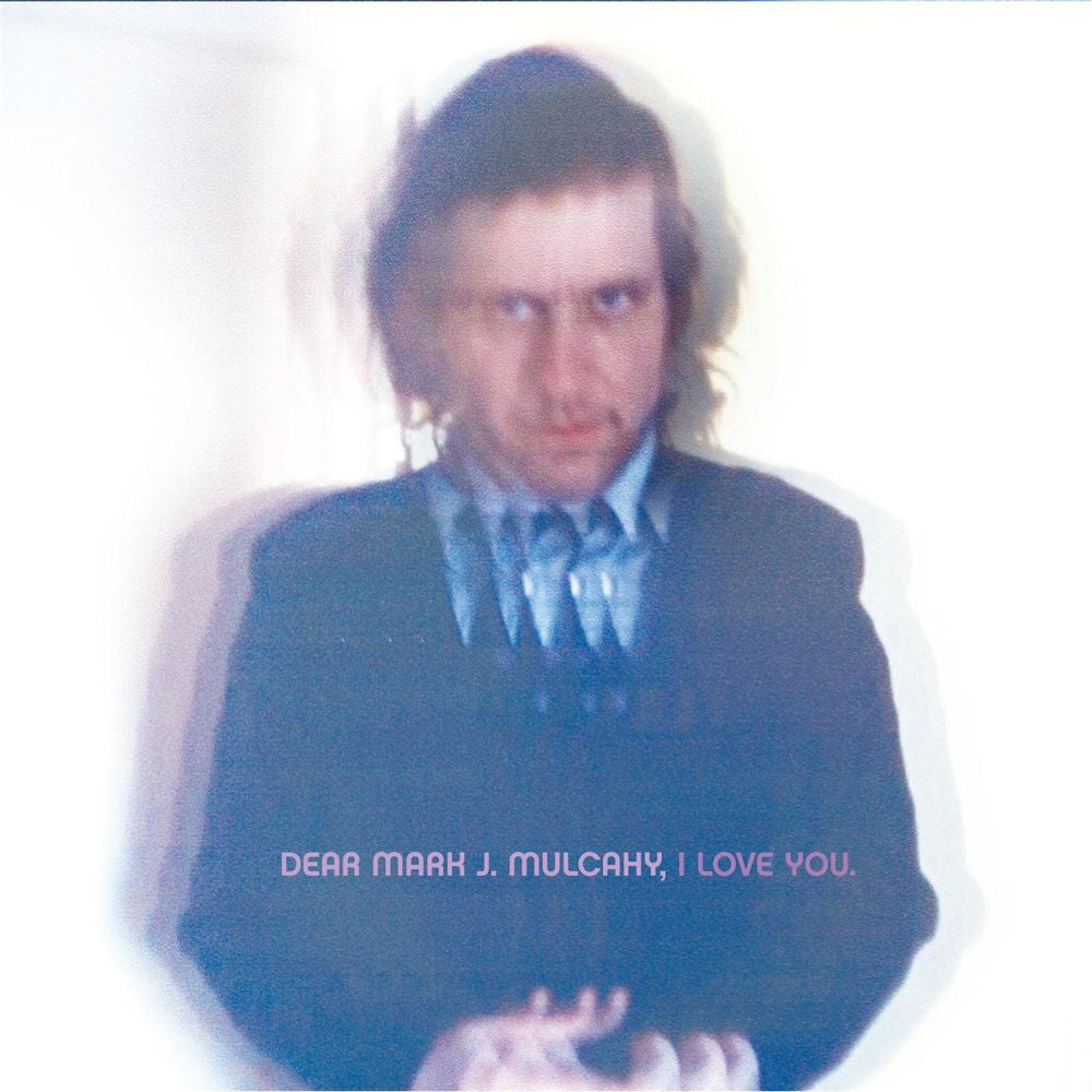 Dear Mark J. Mulcahy, I Love Y ou cover