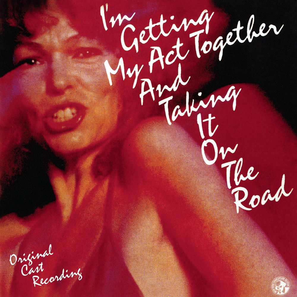 I'm Getting My Act Together and Taking It on the Road (Original Cast Recording) cover