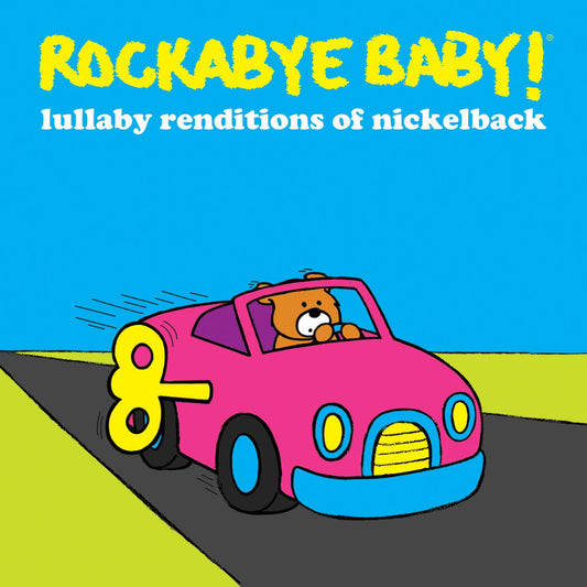 Rockabye Baby! Lullaby Renditions of Nickelback cover