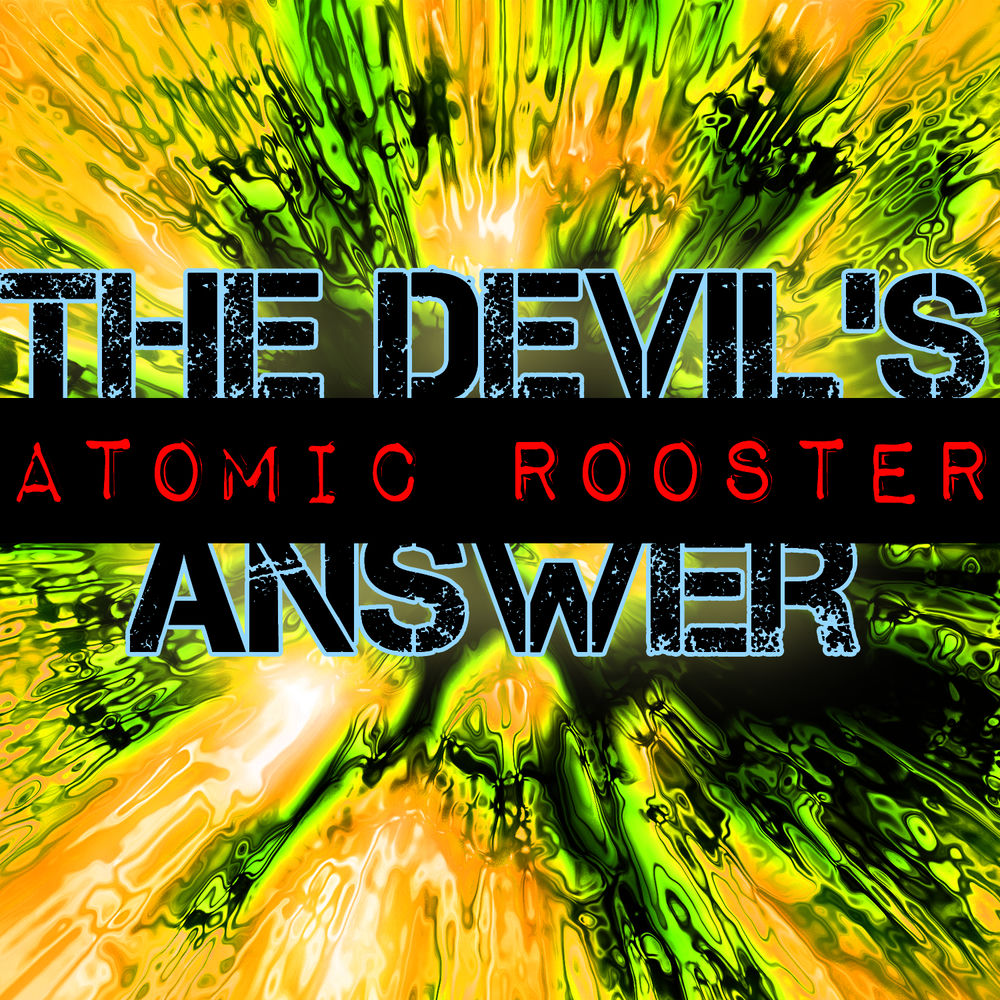 Devil's Answer - Atomic Rooster cover