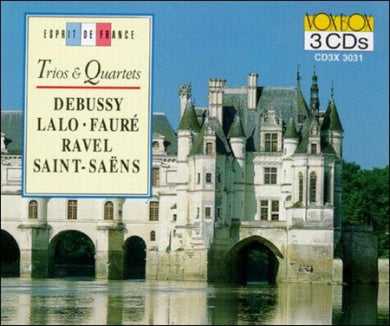 French Trios & Quartets: Debussy, Lalo, Faure, Ravel, Saint-Saens