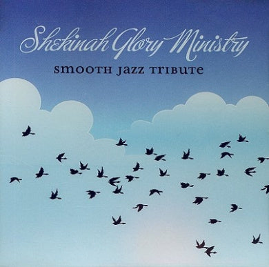 Smooth Jazz tribute to Shekinah Glory Ministry