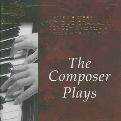 Composer Plays: Gershwin Granados & Prokofiev