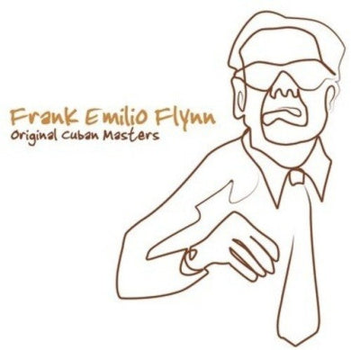Original Cuban Masters (Frank Emilio Flynn)