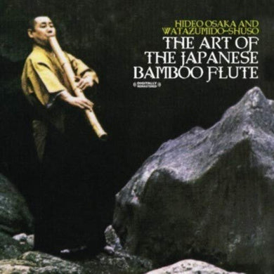 The Art Of The Japanese Bamboo Flute (Digitally Remastered)