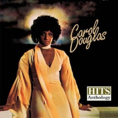 Hits Anthology: Carol Douglas (Digitally Remastered)