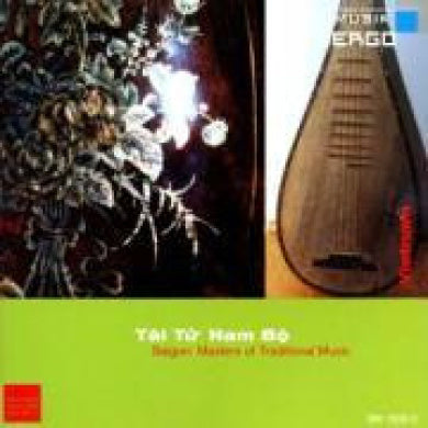 Tai Tu Nam Bo - Saigon: Masters Of Traditional Music
