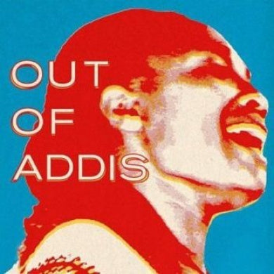 Out Of Addis (Various Artists)