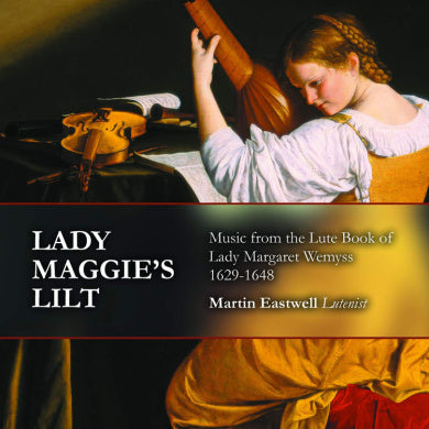 Lady Maggie's Lilt: Music from Lute Book of Lady