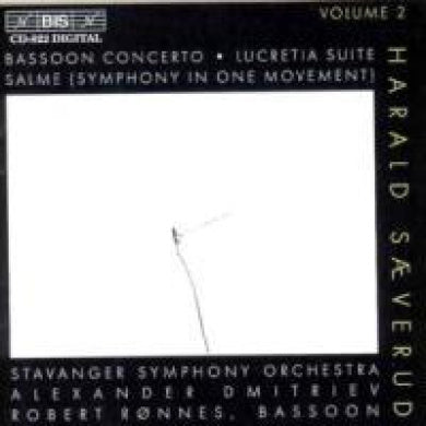 Harald Saeverud: Bassoon Concerto / Lucretia Suite / Salme
