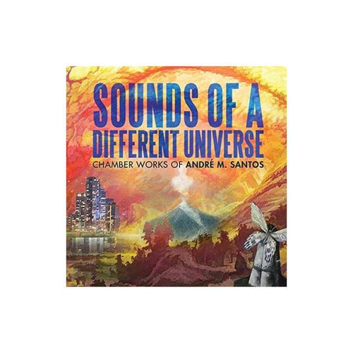 Andre M. Santos: Sounds of a Different Universe